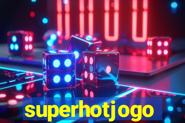 superhotjogo