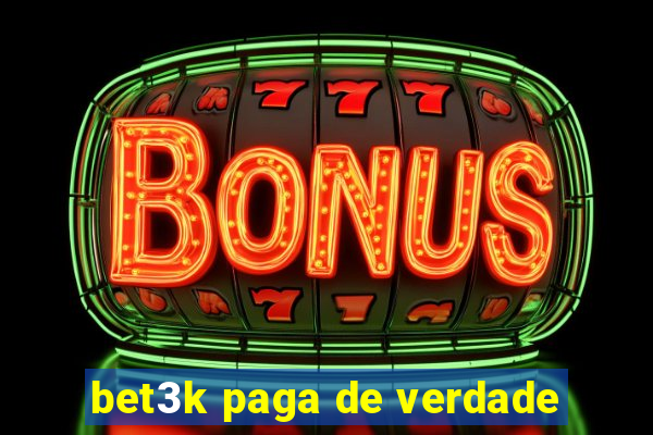 bet3k paga de verdade