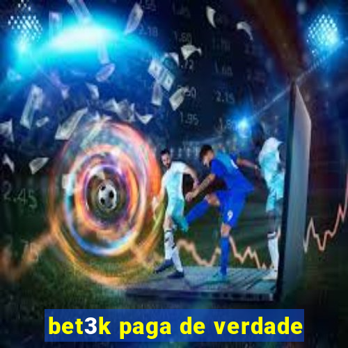 bet3k paga de verdade