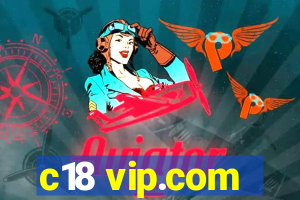 c18 vip.com