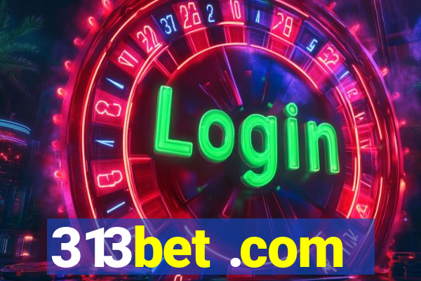 313bet .com