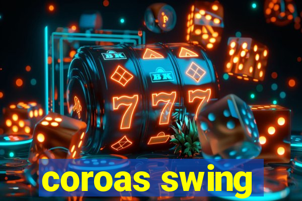 coroas swing