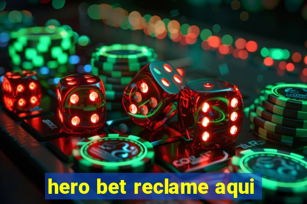 hero bet reclame aqui