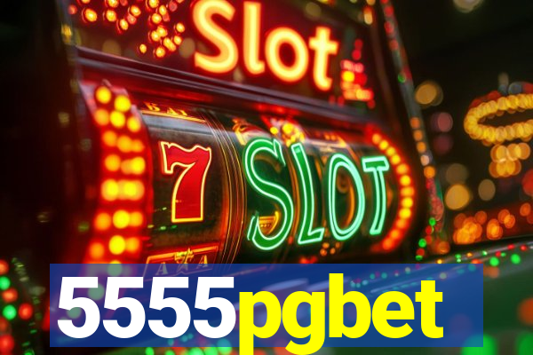 5555pgbet