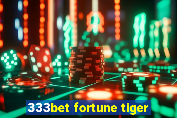 333bet fortune tiger