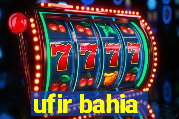 ufir bahia