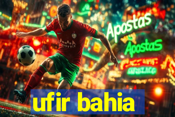 ufir bahia