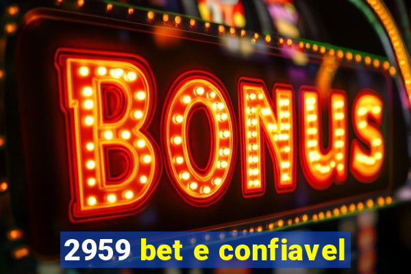 2959 bet e confiavel