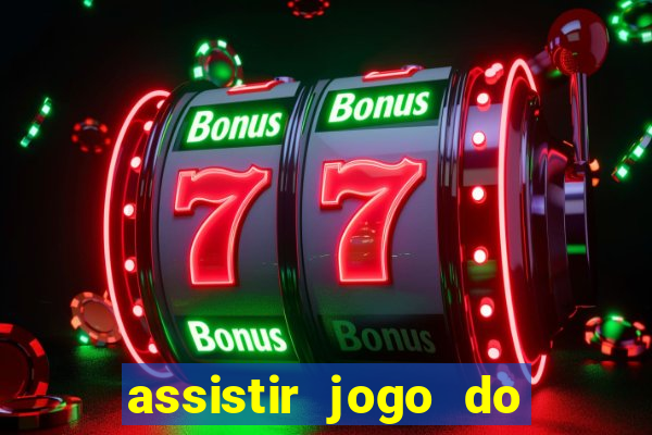 assistir jogo do flamengo ao vivo no multicanais