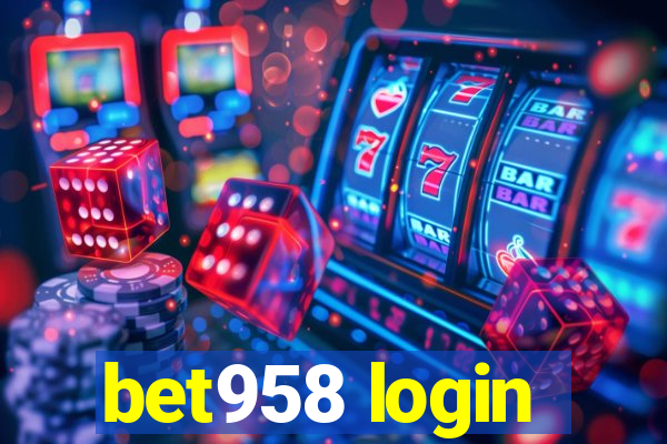 bet958 login