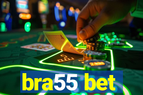 bra55 bet