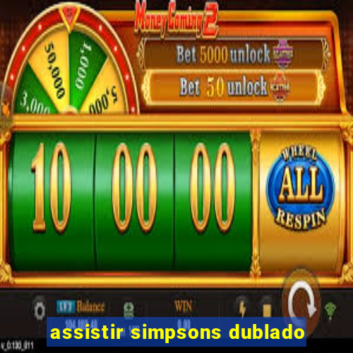 assistir simpsons dublado