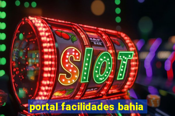 portal facilidades bahia