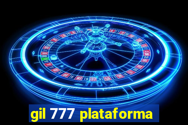 gil 777 plataforma