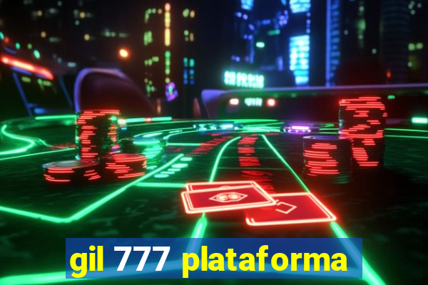 gil 777 plataforma