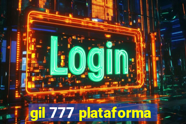 gil 777 plataforma