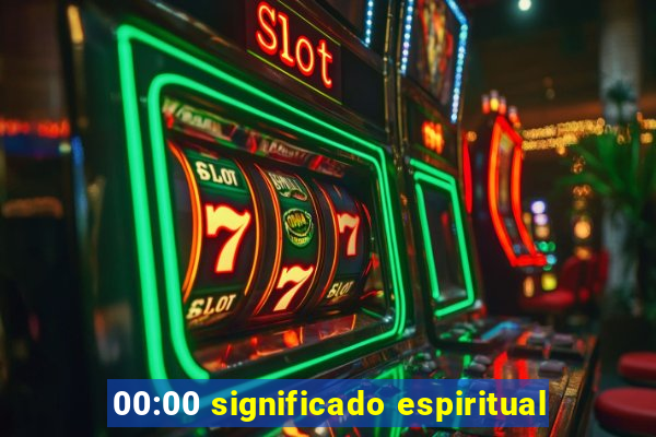 00:00 significado espiritual