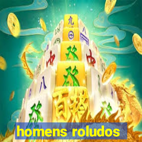 homens roludos