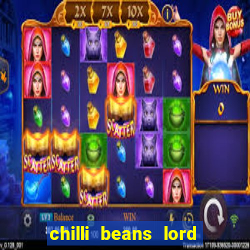 chilli beans lord of the rings