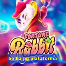 bolha pg plataforma