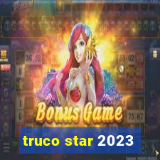 truco star 2023