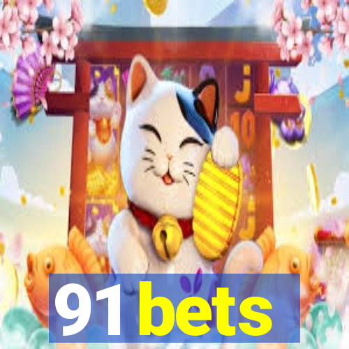 91 bets