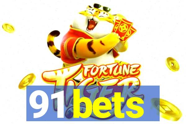 91 bets