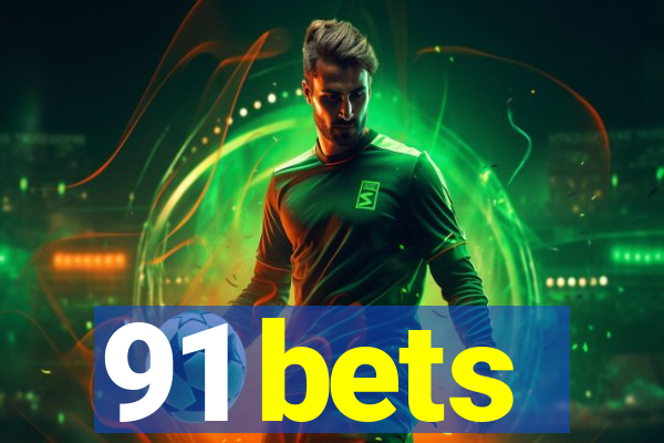 91 bets