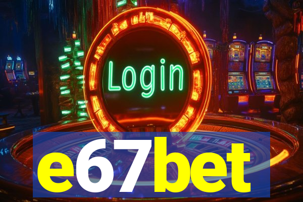 e67bet