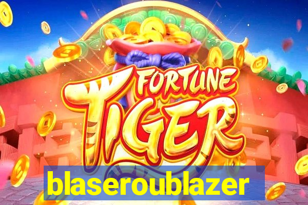 blaseroublazer