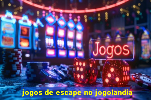 jogos de escape no jogolandia