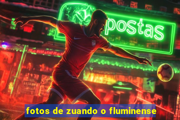 fotos de zuando o fluminense