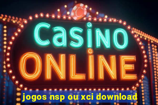 jogos nsp ou xci download