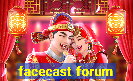 facecast forum