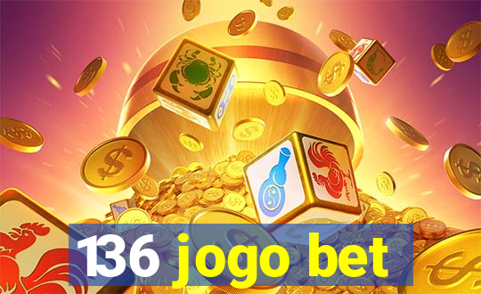 136 jogo bet