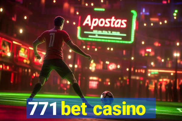 771 bet casino