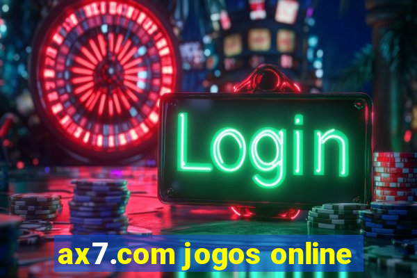 ax7.com jogos online