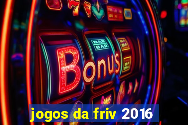 jogos da friv 2016