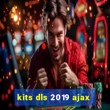 kits dls 2019 ajax