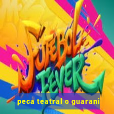 peca teatral o guarani