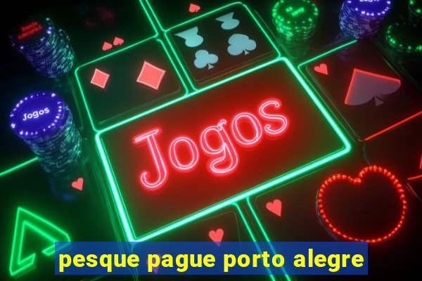 pesque pague porto alegre