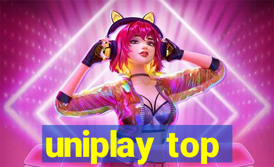 uniplay top