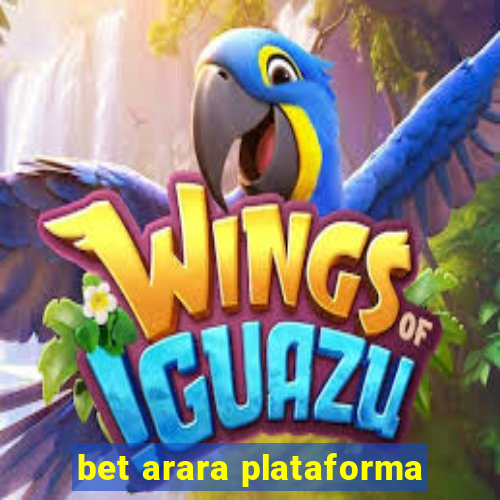 bet arara plataforma