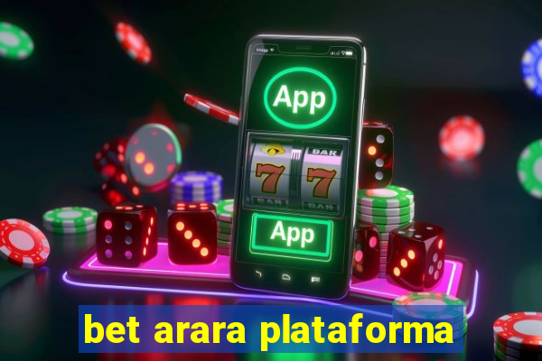 bet arara plataforma