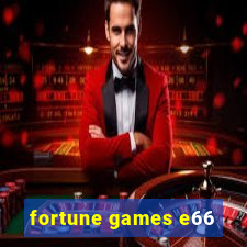 fortune games e66