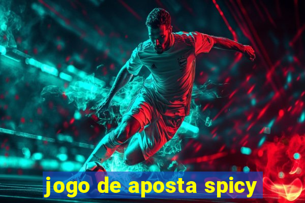 jogo de aposta spicy