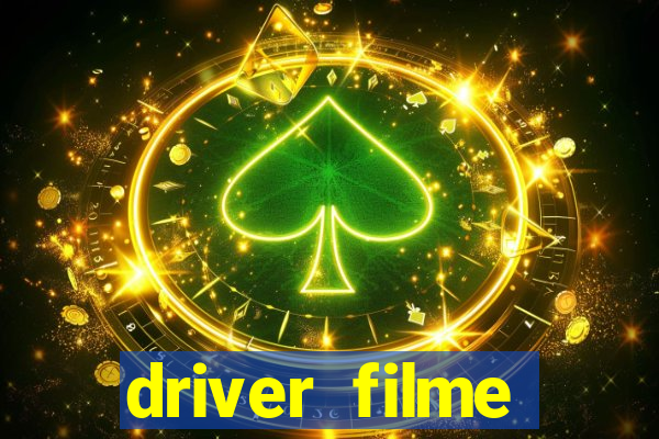 driver filme completo dublado