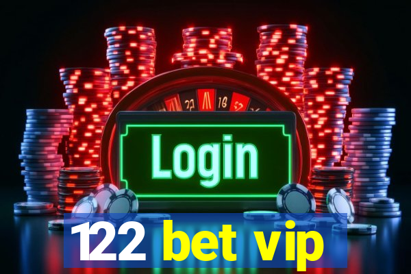 122 bet vip