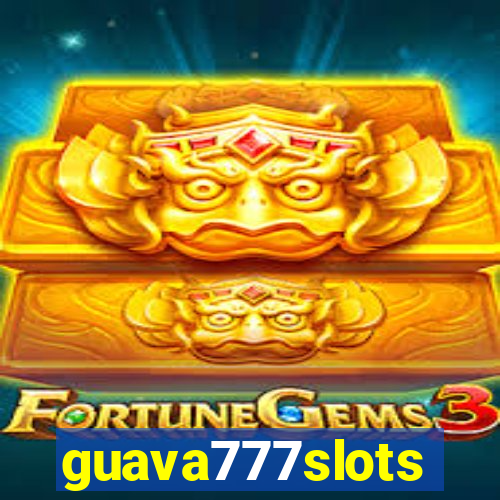 guava777slots