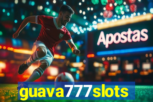 guava777slots